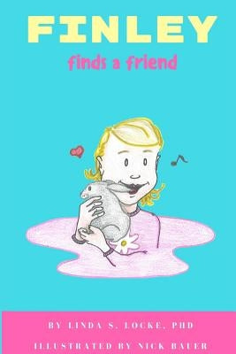 Finley Finds a Friend by Bauer, Nick