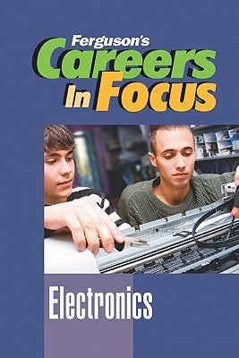 Careers in Focus: Electronics by Strelecky, David