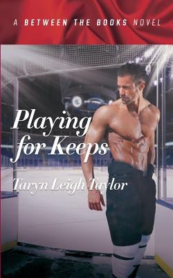 Playing For Keeps by Taylor, Taryn Leigh