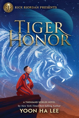 Rick Riordan Presents: Tiger Honor-A Thousand Worlds Novel Book 2 by Lee, Yoon Ha