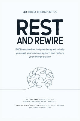 Brisa Therapeutic: Rest and Rewire by Sands, Toni