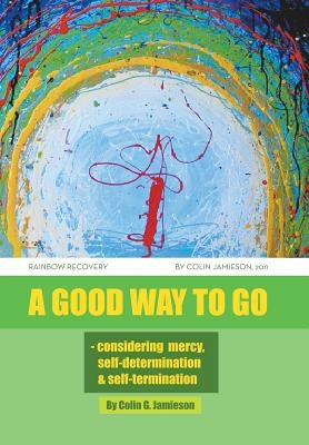 A Good Way to Go by Jamieson, Colin G.