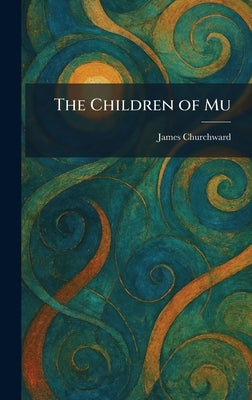 The Children of Mu by Churchward, James
