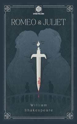 Romeo and Juliet (Annotated) by Shakespeare, William