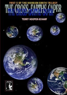 The Cross Earths Caper by Hooper-Scharf, Terry