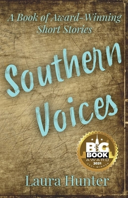 Southern Voices: A Book of Short Stories by Hunter, Laura