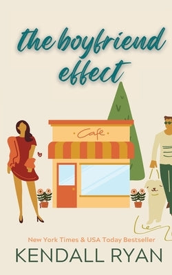 The Boyfriend Effect (Frisky Business, Book 1) by Ryan, Kendall