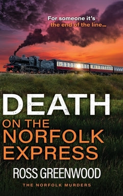 Death on the Norfolk Express by Greenwood, Ross