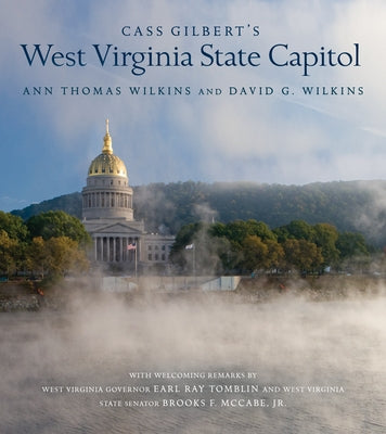 Cass Gilbert's West Virginia State Capitol by Wilkins, Ann