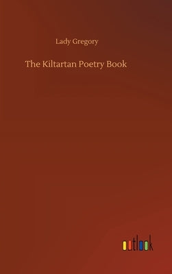 The Kiltartan Poetry Book by Gregory, Lady