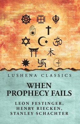 When Prophecy Fails by Leon Festinge
