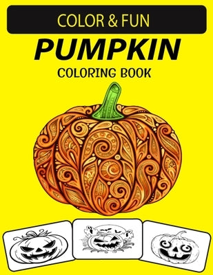 Pumpkin Coloring Book: Vol 2: New and Expanded Edition Unique Designs Pumpkin Coloring Book for Preschoolers, kids & Adults by Press House, Black Rose