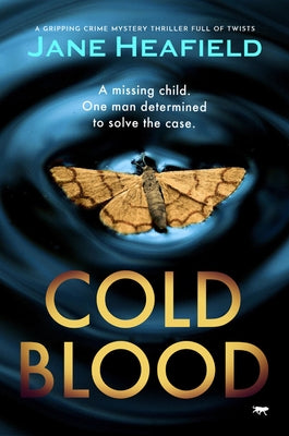 Cold Blood: A Gripping Crime Mystery Thriller Full of Twists by Heafield, Jane