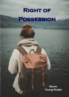 Right of Possession by Young-Rodas, Naomi