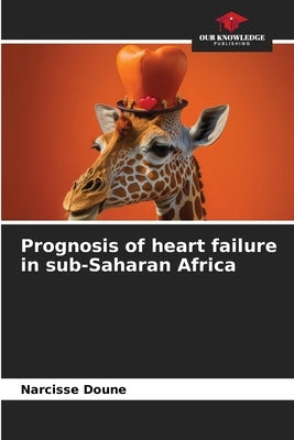 Prognosis of heart failure in sub-Saharan Africa by Doune, Narcisse