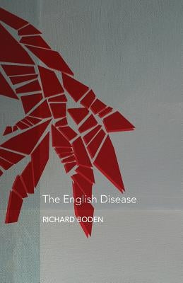 The English Disease by Boden, Richard