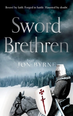 Sword Brethren by Byrne, Jon