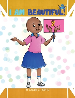 I Am Beautiful! by Porter, Cecilia D.