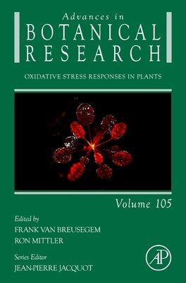 Oxidative Stress Responses in Plants: Volume 105 by Van Breusegem, Frank