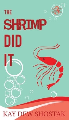 The Shrimp Did It by Shostak, Kay Dew