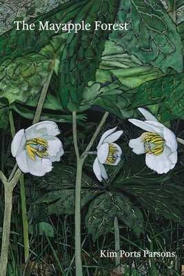 The Mayapple Forest by Parsons, Kim Ports