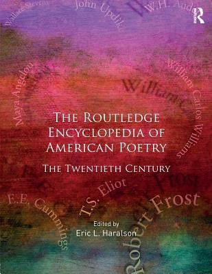 Encyclopedia of American Poetry: The Twentieth Century by Haralson, Eric L.