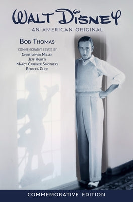 Walt Disney: An American Original, Commemorative Edition by Thomas, Bob