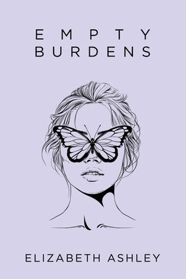Empty Burdens by Ashley, Elizabeth