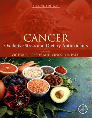 Cancer: Oxidative Stress and Dietary Antioxidants by Preedy, Victor R.