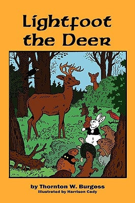 Lightfoot the Deer by Burgess, Thornton W.