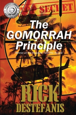 The Gomorrah Principle: A Vietnam Special Operations Thriller by Destefanis, Rick