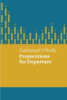 Preparations for Departure by O'Reilly, Nathanael