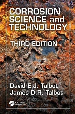 Corrosion Science and Technology by Talbot, David E. J.