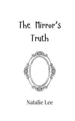 The Mirror's Truth by Lee, Natalie