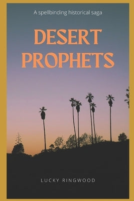 Desert Prophets by Ringwood, Lucky