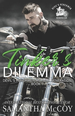Tinker's Dilemma: Devil's Henchmen MC Next Generation, Book One by McCoy, Samantha