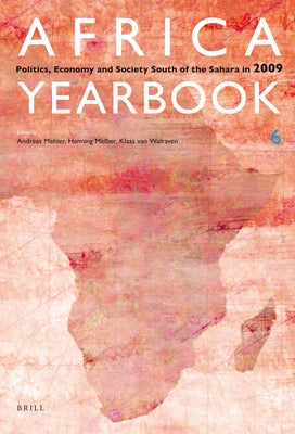 Africa Yearbook Volume 6: Politics, Economy and Society South of the Sahara in 2009 by Mehler, Andreas