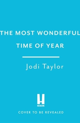 The Most Wonderful Time of the Year: A Christmas Short-Story Collection by Taylor, Jodi