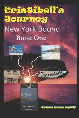 New York Bound: Cristibell's Story by Smith, William P.