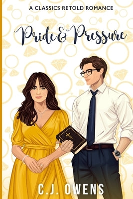 Pride & Pressure by Owens, C. J.