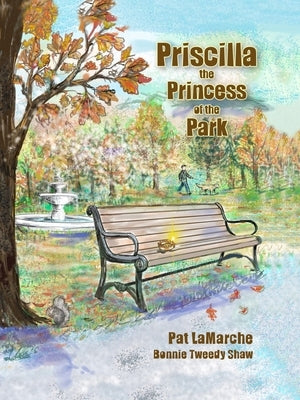 Priscilla the Princess of the Park by LaMarche, Pat