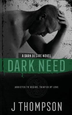 Dark Need by Thompson, J.
