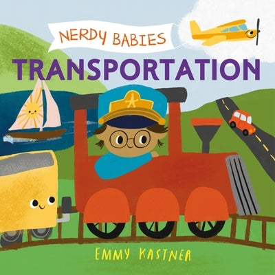 Nerdy Babies: Transportation by Kastner, Emmy