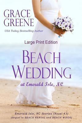 Beach Wedding (Large Print): At Emerald Isle, NC by Greene, Grace