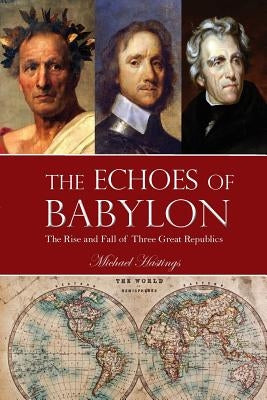 The Echoes of Babylon by Hastings, Michael