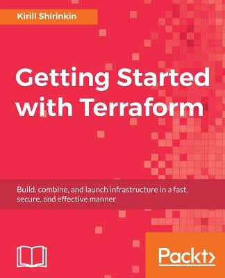 Getting Started with Terraform by Shirinkin, Kirill