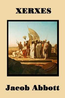 Xerxes by Abbott, Jacob