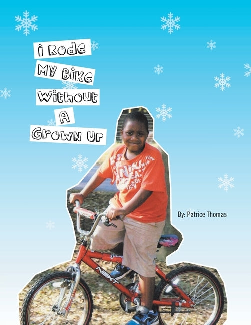 I Rode My Bike Without a Grown Up by Thomas, Patrice