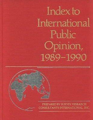 Index to International Public Opinion, 1989-1990 by Hastings, Elizabeth Hann