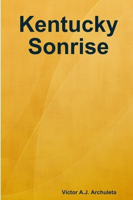 Kentucky Sonrise by Archuleta, Victor a. J.